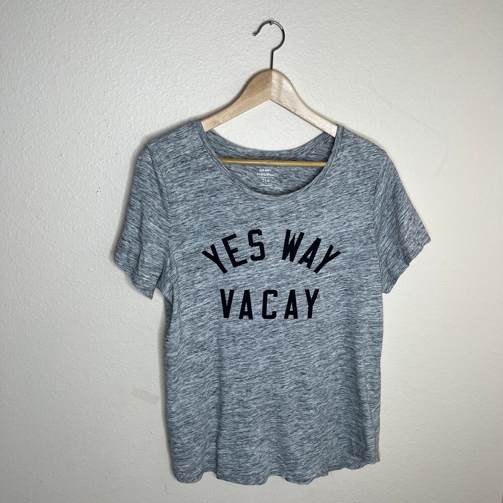 Old Navy Everywear Tee Yes Way Vacay Large